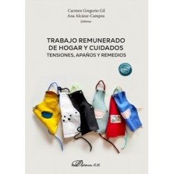 Trabajo remunerado de hogar y cuidados 'Tensiones, apaños y remedios'