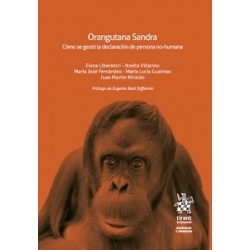 Orangutana Sandra. Cómo se gestó la declaración de persona no-humana