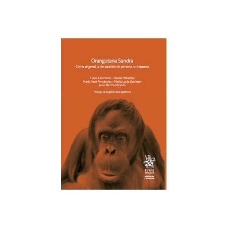 Orangutana Sandra. Cómo se gestó la declaración de persona no-humana