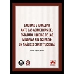 Laicidad e igualdad ante las asimetrías del estatuto jurídico de las minorías