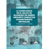La complicidad en el delito de blanqueo de dinero mediante conductas aparentemente neutrales 'undamento y límites'