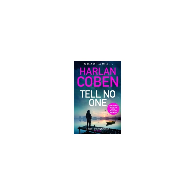 TELL NO ONE 'FROM THE NUMBER ONE BESTSELLING CREATOR OF THE HIT NETFLIX SERIES MISSING YOU. Books in English'