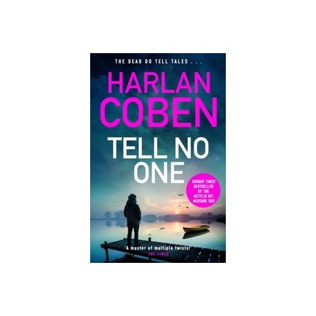 TELL NO ONE 'FROM THE NUMBER ONE BESTSELLING CREATOR OF THE HIT NETFLIX SERIES MISSING YOU. Books in English'