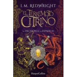 EL TERREMOTO CITRINO 'LA DECISIÓN DE LA ESPADA III'