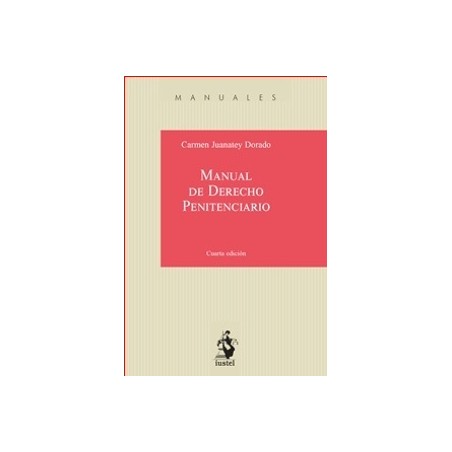 Manual de derecho penitenciario '4ª Edición 2026'