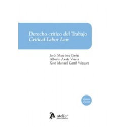 Derecho Critico del Trabajo Critical Labor Law 5ª Ed 2025