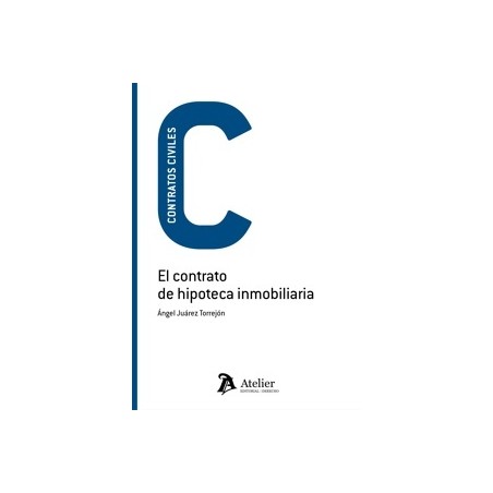 El Contrato de Hipoteca Inmobiliaria