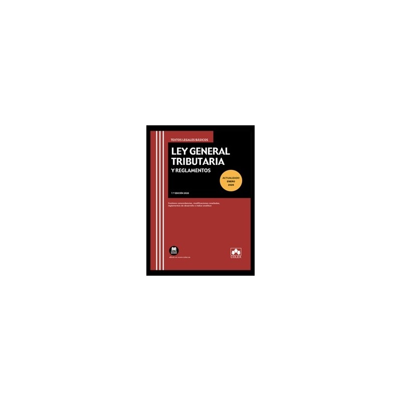 Ley General Tributaria y Reglamentos 2026 'Contiene Concordancias, Modificaciones Resaltadas, Reglamentos de Desarrollo e Índic