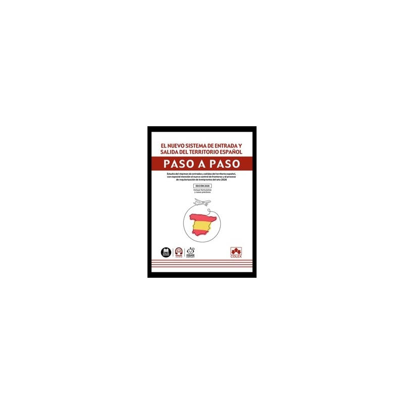 El nuevo sistema de entrada y salida del territorio español. Paso a paso (Papel + Ebook)