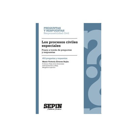 Los Procesos Civiles Especiales 'Praxis a Través de Preguntas y Respuestas. 455 Preguntas y Respuestas'