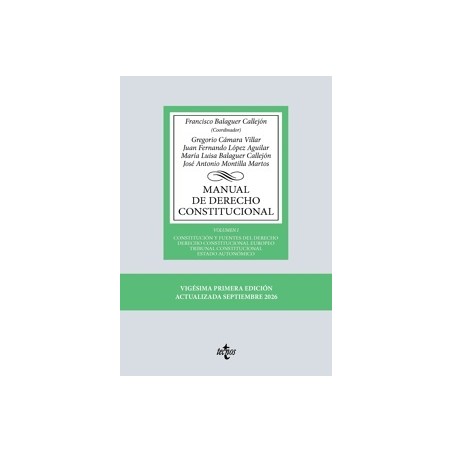 Manual de Derecho Constitucional 'Vol. I: Constitución y Fuentes del Derecho. Derecho Constitucional Europeo. Tribunal Constitu