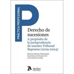 Derecho de sucesiones 'A propósito de la jurisprudencia nuestro Tribunal Supremo (2019-2024'