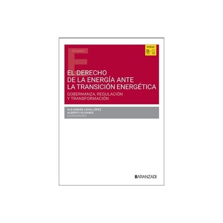 El Derecho de la Energía ante la Transción Energética 'Gobernanza, Regulación y Transformación'