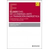 El Derecho de la Energía ante la Transción Energética 'Gobernanza, Regulación y Transformación'