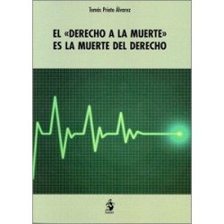 El  Derecho a la Muerte  Es la Muerte del Derecho