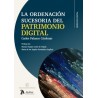La Ordenación Sucesoria del Patrimonio Digital