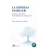 La Empresa Familiar: Gobierno, Sucesión y Sostenibilidad en el Siglo XXI