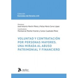 Voluntad y contratación por personas mayores. Una mirada al abuso patrimonial y financiero