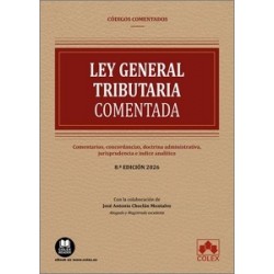 Ley General Tributaria 'Comentarios, Concordancias, Doctrina Administrativa, Jurisprudencia e...
