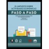 El Impuesto sobre Actividades Económicas. Paso a Paso 'Análisis de los Elementos Esenciales del Iae y de su Aplicación en la Pr