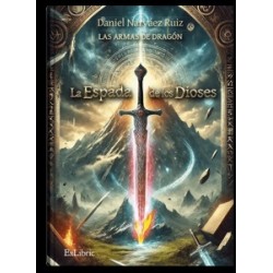 LA ESPADA DE LOS DIOSES 'Las Armas del Dragón 1'