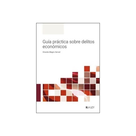 Guía práctica sobre delitos económicos