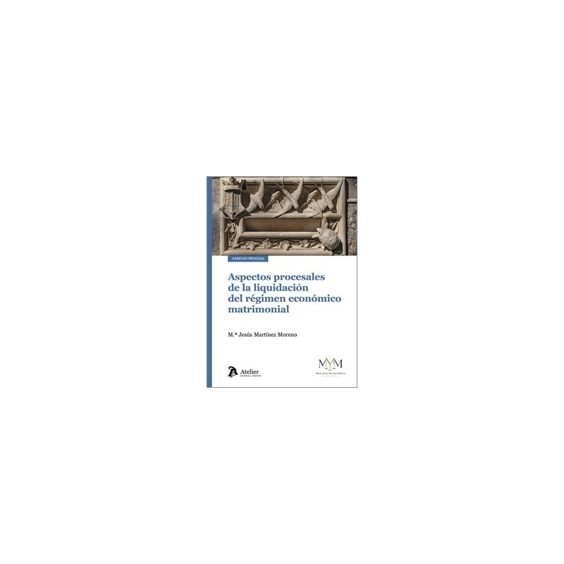 Aspectos Procesales de la Liquidación del Régimen Económico Matrimonial