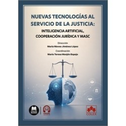 Nuevas Tecnologías al Servicio de la Justicia 'Inteligencia Artificial, Cooperación Jurídica y Masc'