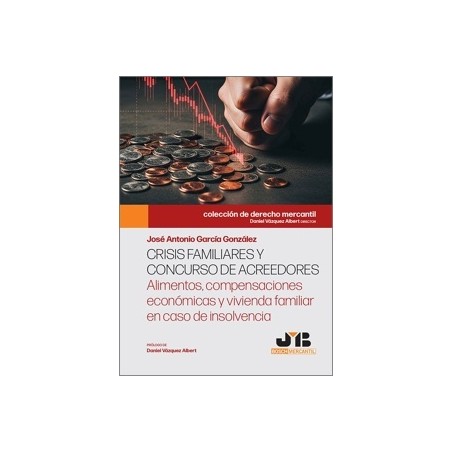 Crisis Familiares y Concurso de Acreedores 'Alimentos, Compensaciones Económicas y Vivienda Familiar en Caso de Insolvencia'