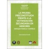 La Prueba Preconstituida Frente a la Victimización Secundaria en Menores. Enfoque Teórico y Empírico
