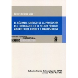 Régimen Jurídico de la Protección del Informante en el Sector Público: Arquitectura Jurídica y...
