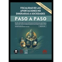 Fiscalidad de las Aportaciones no Dinerarias a Sociedades. Paso a Paso