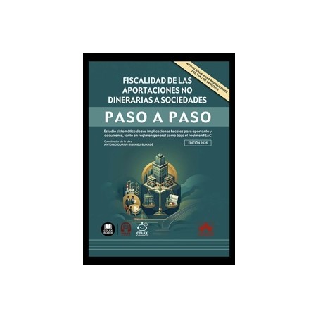 Fiscalidad de las Aportaciones no Dinerarias a Sociedades. Paso a Paso
