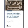 Aspectos Procesales de la Responsabilidad Civil de los Agentes de la Construcción