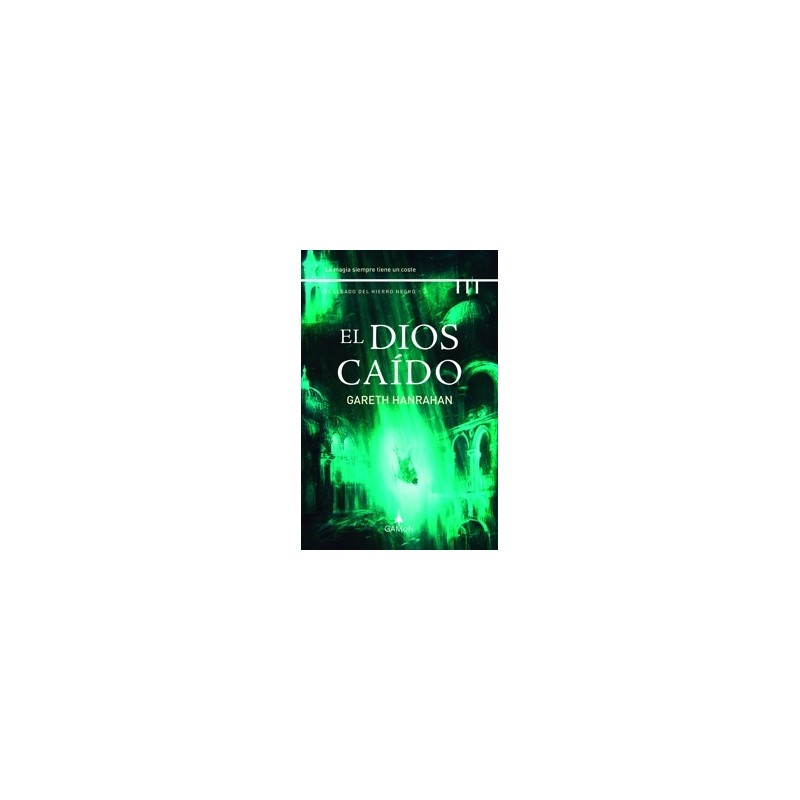 El Dios Caído 'El Legado del Hierro 3'
