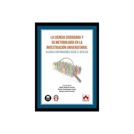 La Ciencia Ciudadana y su Metodología en la Investigación Universitaria 'Algunas Contribuciones desde el Derecho'