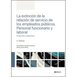 La Extinción de la Relación de Servicio de los Empleados Públicos. Personal Funcionario y Laboral