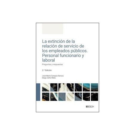 La Extinción de la Relación de Servicio de los Empleados Públicos. Personal Funcionario y Laboral