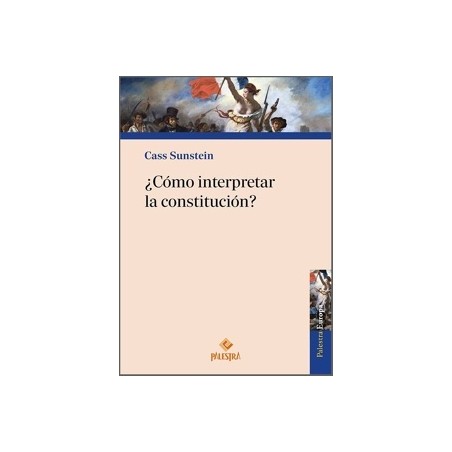 ¿Cómo Interpretar la Constitución?