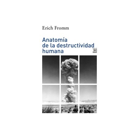 Anatomia de la Destructividad Humana