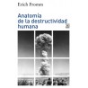 Anatomia de la Destructividad Humana