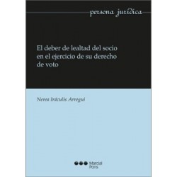 El Deber de Lealtad del Socio en el Ejercicio de su Derecho de Voto
