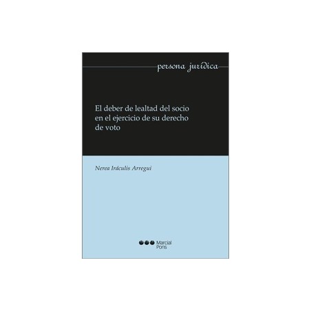 El Deber de Lealtad del Socio en el Ejercicio de su Derecho de Voto