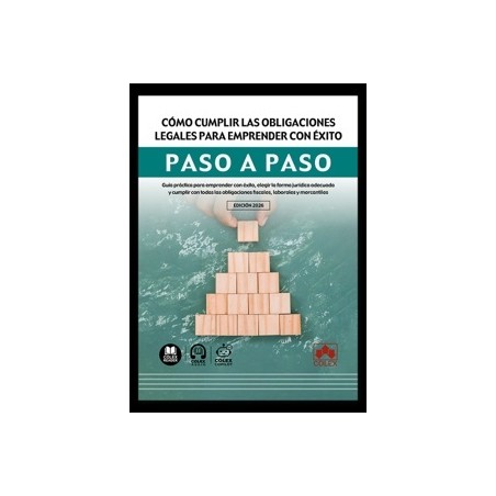 Cómo cumplir las obligaciones legales para emprender con éxito. Paso a paso 'Guía práctica para emprender con éxito, elegir la 