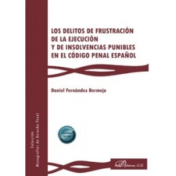 Los delitos de frustración de la ejecución y de insolvencias punibles en el código penal español