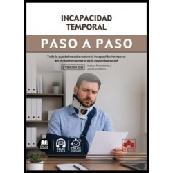Incapacidad temporal. Paso a paso 'Todo lo que debes saber sobre la incapacidad temporal en el...