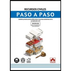 Recursos civiles. Paso a paso 'Análisis práctico de los diferentes recursos existentes en la...