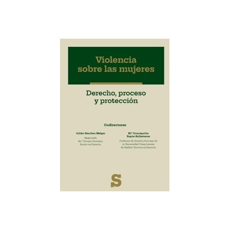 Violencia sobre las mujeres. Derecho, proceso y protección