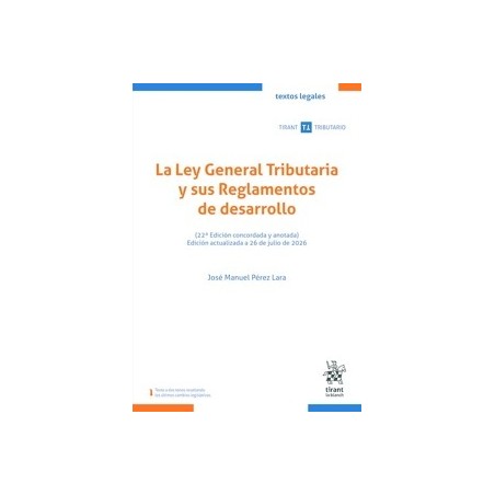 La Ley General Tributaria y sus Reglamentos de desarrollo '22ª Edición 2026'