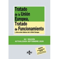 Tratado de la Unión Europea, Tratado de Funcionamiento y Otros Actos Básicos de la Union Europea...